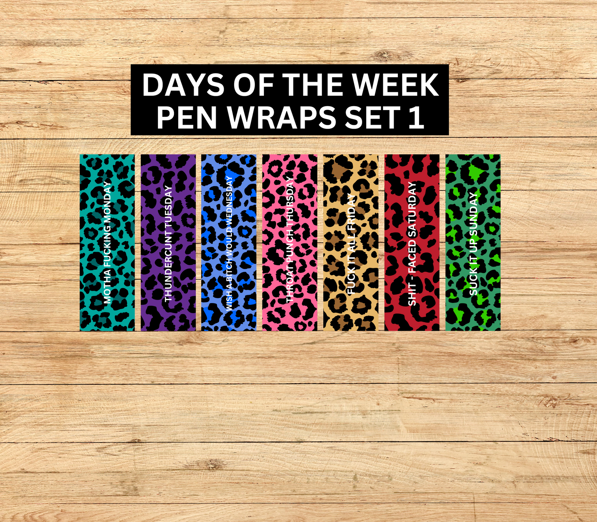 Vulgar Days Of The Week Pens - Leopard Print